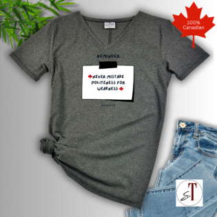 Canadian T-shirt with politeness reminder message.